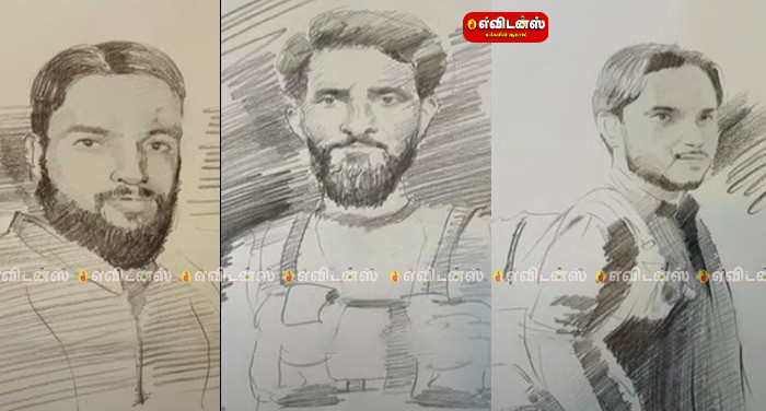 தீவிரவாத தாக்குதலில் தொடர்புடையவர்கள் என 3 பேரின் வரைபடங்கள் வெளியீடு